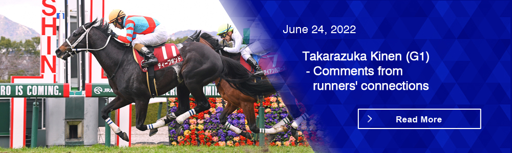 Takarazuka Kinen (G1) - Comments from runners' connections