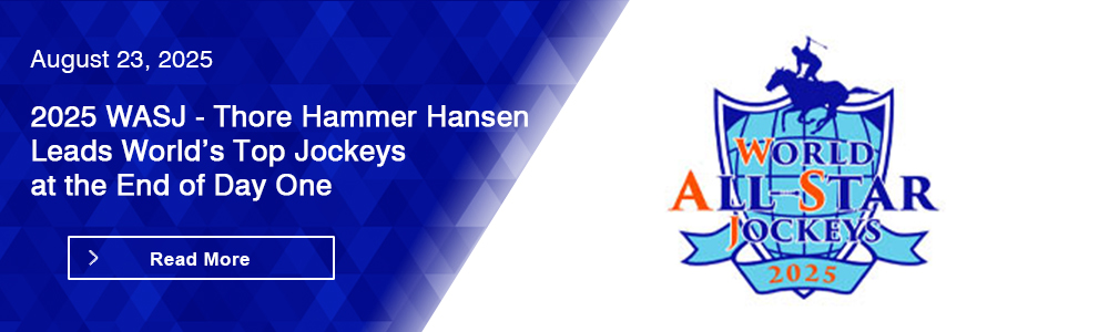 2025 WASJ - Thore Hammer Hansen Leads World’s Top Jockeys at the End of Day One