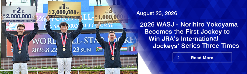 2026 WASJ - Norihiro Yokoyama Becomes the First Jockey to Win JRA&rsquo;s International Jockeys&rsquo; Series Three Times