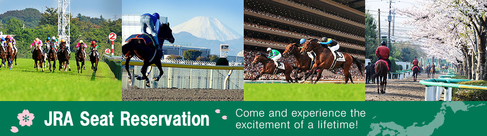 JRA Seat Reservation Come and experience the excitement of a lifetime!